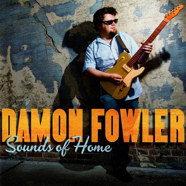 Sounds Of Home DAMON FOWLER