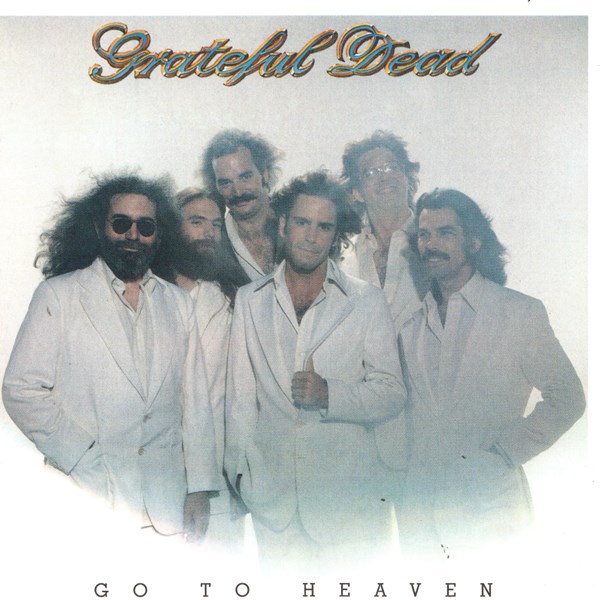 Go To Heaven (remastered - 2006) GRATEFUL DEAD
