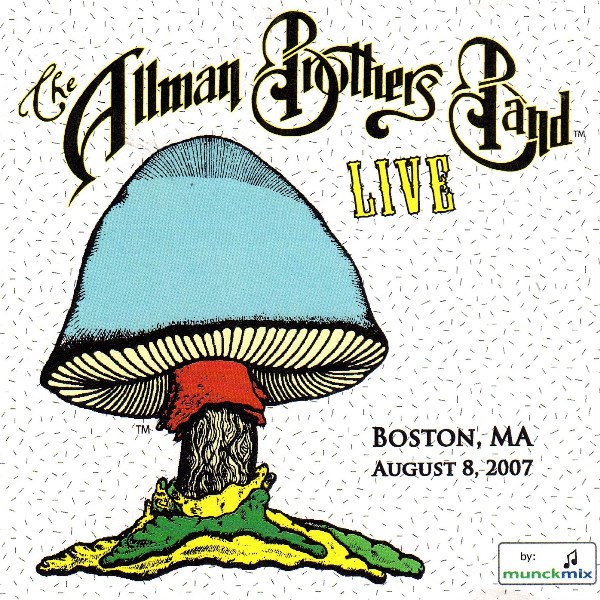 Live - Boston, MA 8-8-07 THE ALLMAN BROTHERS BAND