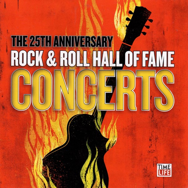 The 25th Anniversary Rock & Roll Hall Of Fame Concerts VARIOUS ARTISTS