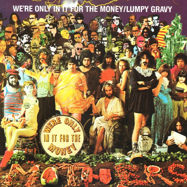 We're Only In It For The Money THE MOTHERS OF INVENTION