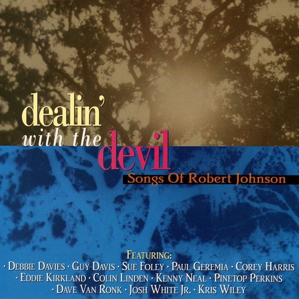 Dealin' With The Devil: Songs Of Robert Johnson VARIOUS ARTISTS