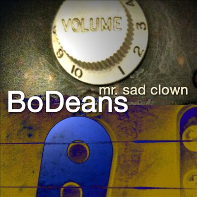 Mr. Sad Clown BODEANS