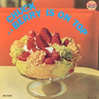 Chuck Berry Is On Top CHUCK BERRY