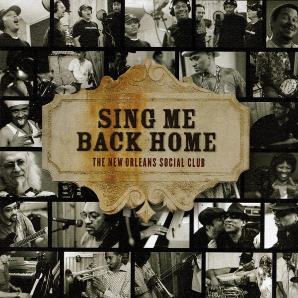 The New Orleans Social Club - Sing Me Back Home VARIOUS ARTISTS