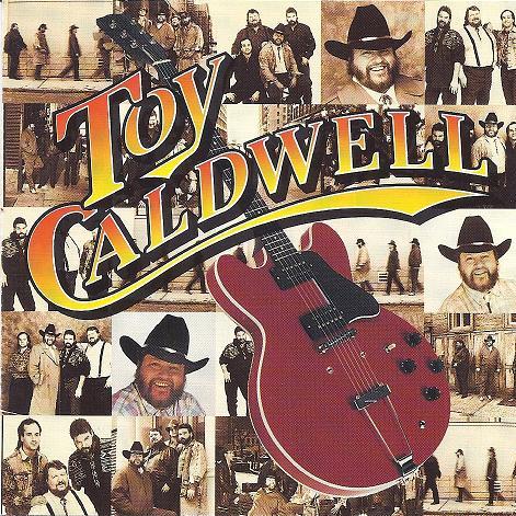 Toy Caldwell TOY CALDWELL