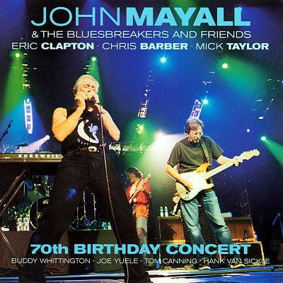 70th Birthday Concert JOHN MAYALL AND THE BLUESBREAKERS