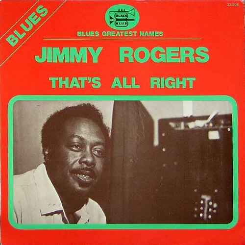 That's All Right JIMMY ROGERS