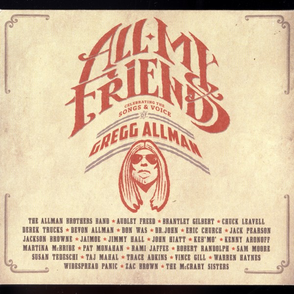 All My Friends - Celebrating The Songs & Voice Of Gregg Allman GREGG ALLMAN
