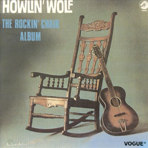 The Rockin' Chair Album HOWLIN WOLF