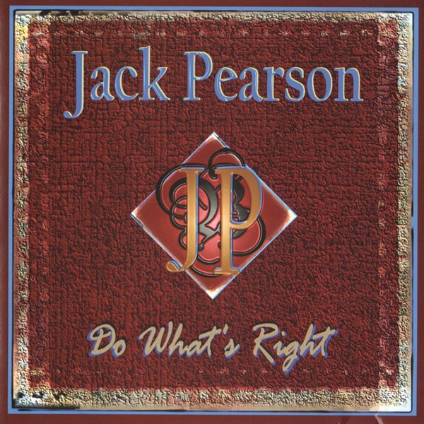 Do What's Right JACK PEARSON