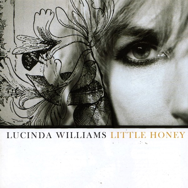 Little Honey LUCINDA WILLIAMS