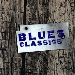 Blues Classics VARIOUS ARTISTS