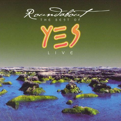 Roundabout: The Best Of Yes Live YES