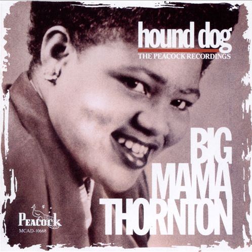 Hound Dog: The Peacock Recordings BIG MAMA THORNTON