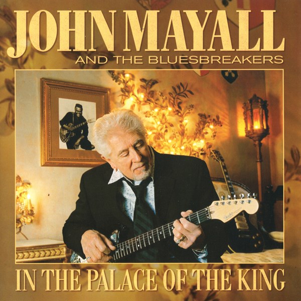 In The Palace Of The King JOHN MAYALL AND THE BLUESBREAKERS