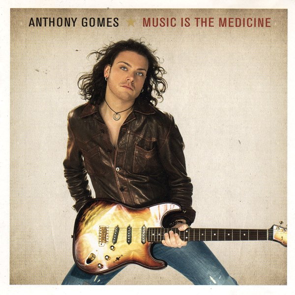 Music Is The Medicine ANTHONY GOMES