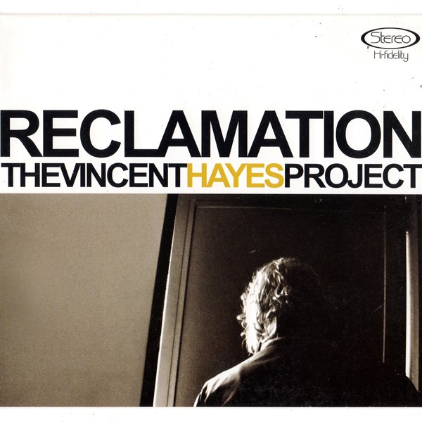Reclamation THE VINCENT HAYES PROJECT