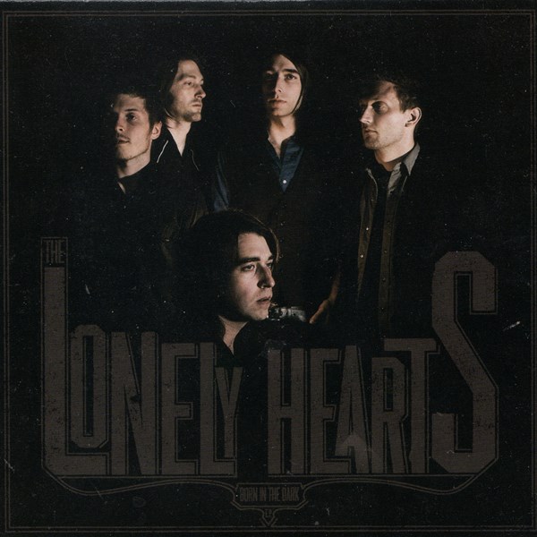 Born In The Dark (EP) THE LONELY HEARTS