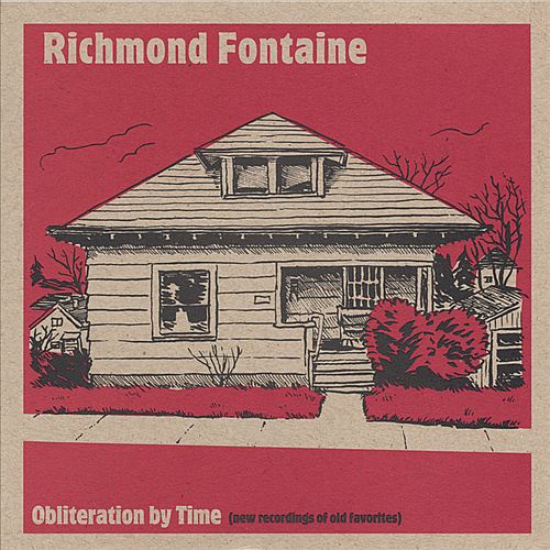 Obliteration By Time RICHMOND FONTAINE