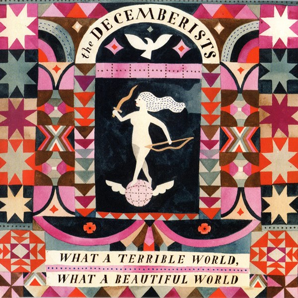 What A Terrible World, What A Beautiful World THE DECEMBERISTS