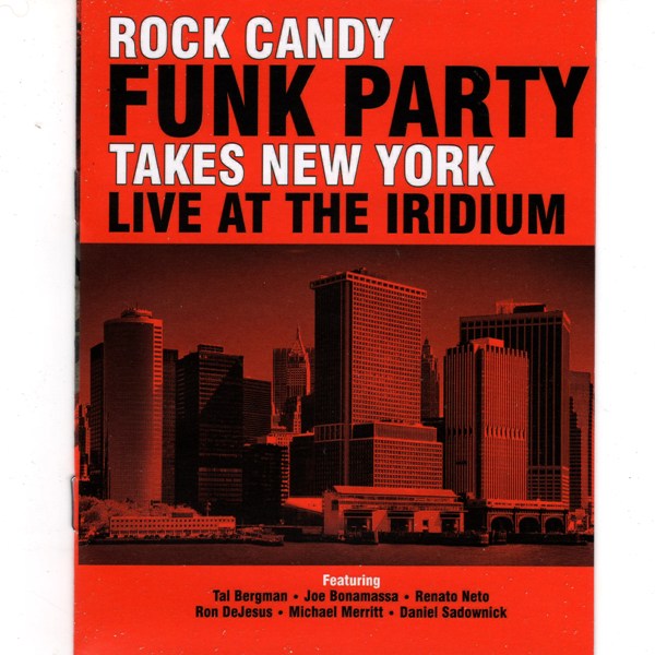 Takes New York - Live At Iridium ROCK CANDY FUNK PARTY