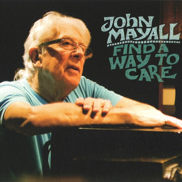 Find A Way To Care JOHN MAYALL