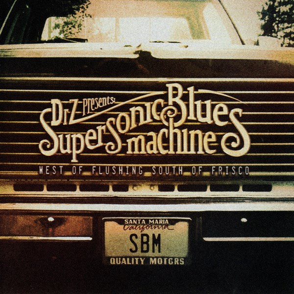 West Of Flushing, South Of Frisco SUPERSONIC BLUES MACHINE