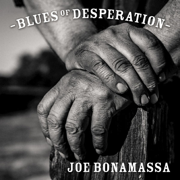 Blues Of Desperation JOE BONAMASSA
