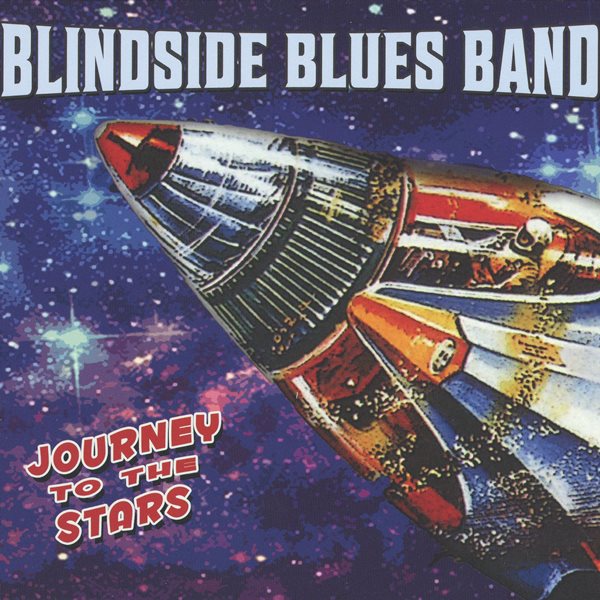 Journey To The Stars BLINDSIDE BLUES BAND
