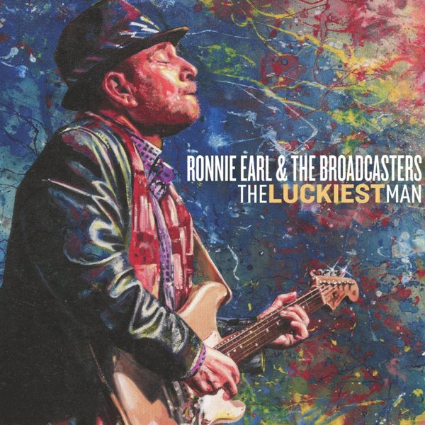 The Luckiest Man RONNIE EARL AND THE BROADCASTERS