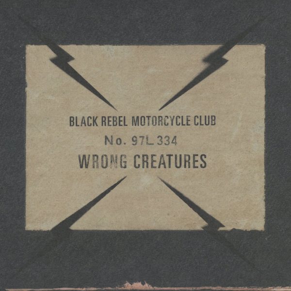 Wrong Creatures BLACK REBEL MOTORCYCLE CLUB