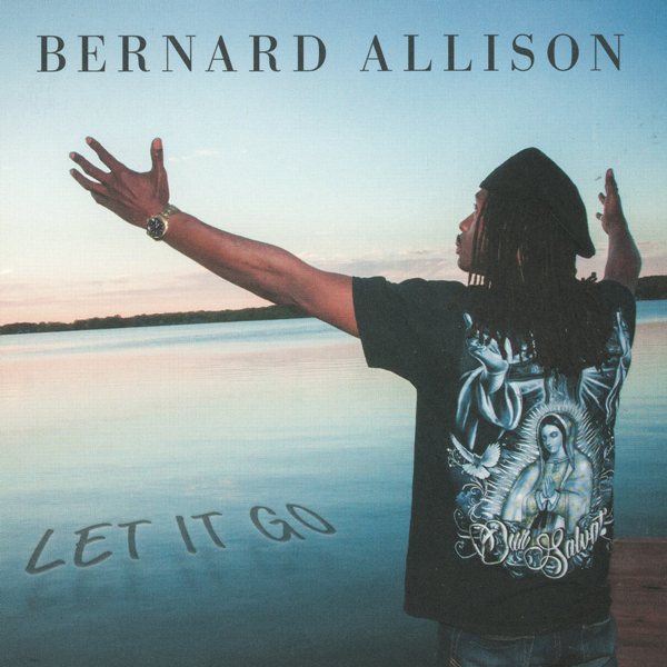Let It Go BERNARD ALLISON
