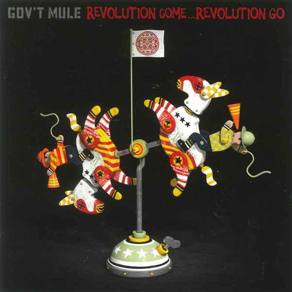 Revolution Come Revolution Go (deluxe edition) GOV'T MULE