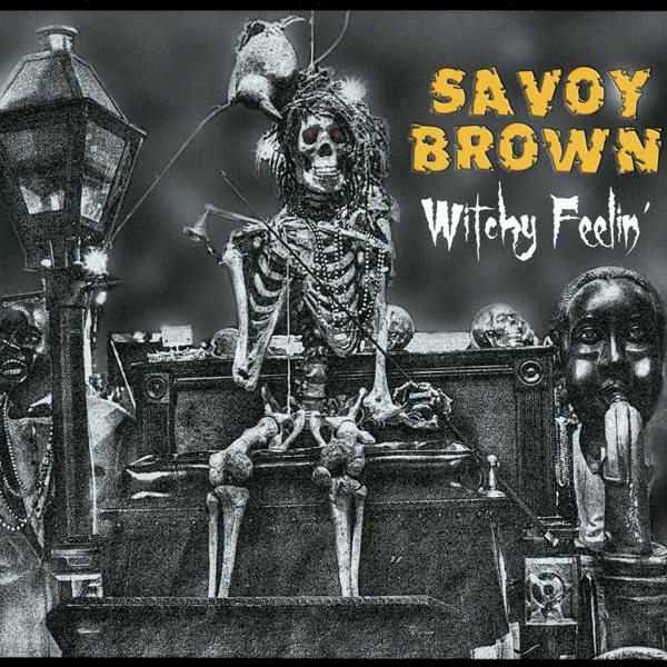 Witchy Feelin' SAVOY BROWN