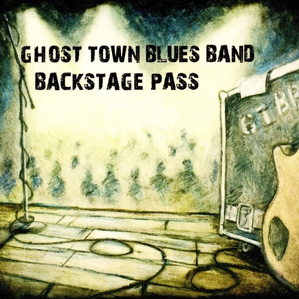 Backstage Pass GHOST TOWN BLUES BAND