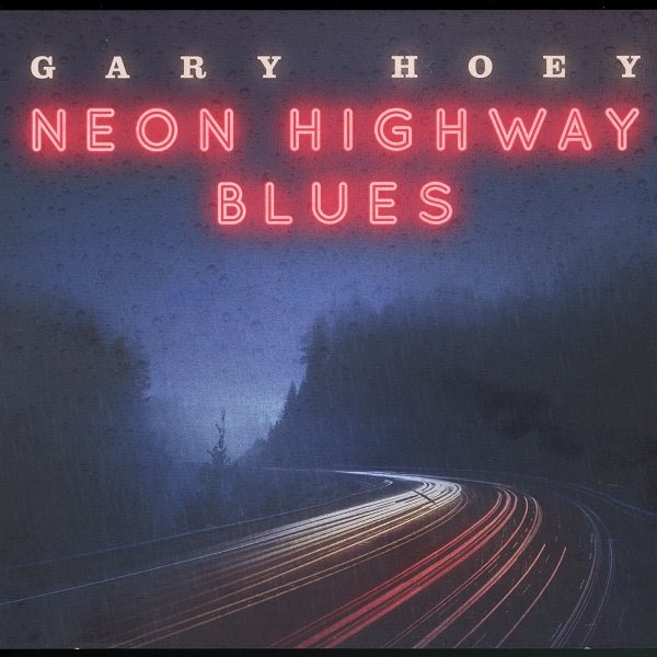 Neon Highway Blues GARY HOEY