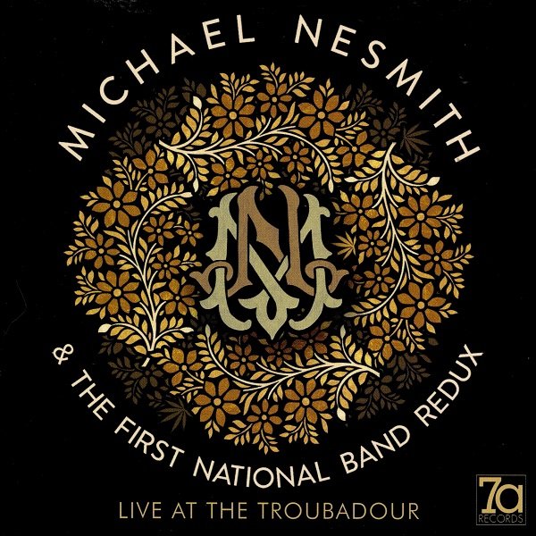 Live At The Troubadour MICHAEL NESMITH & THE FIRST NATIONAL BAND REDUX