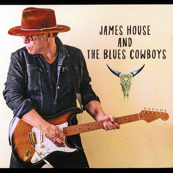 James House And The Blues Cowboys JAMES HOUSE AND THE BLUES COWBOYS
