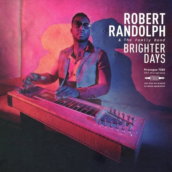 Brighter Days ROBERT RANDOLPH AND THE FAMILY BAND