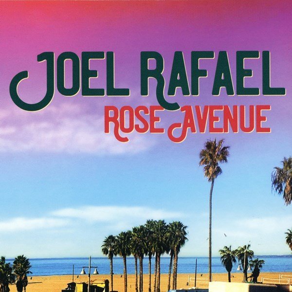 Rose Avenue JOEL RAFAEL