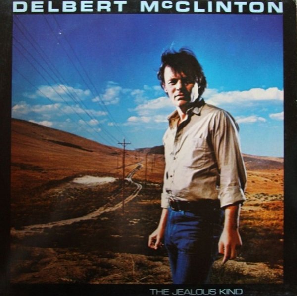 The Jealous Kind DELBERT McCLINTON
