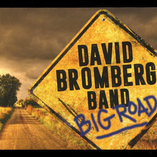 Big Road DAVID BROMBERG BAND