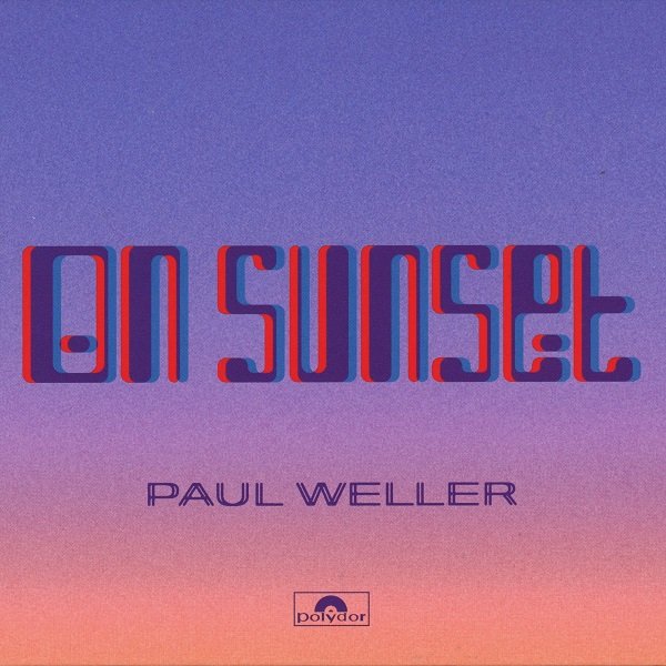 On Sunset (deluxe edition) PAUL WELLER