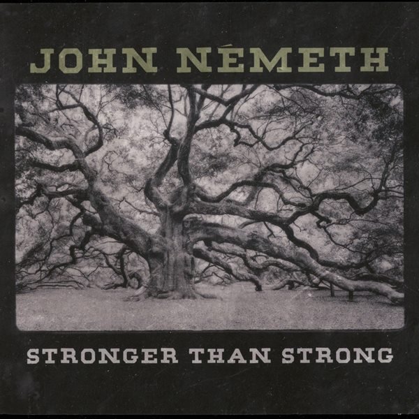 Stronger Than Strong JOHN NEMETH