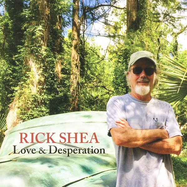 Love & Desperation RICK SHEA
