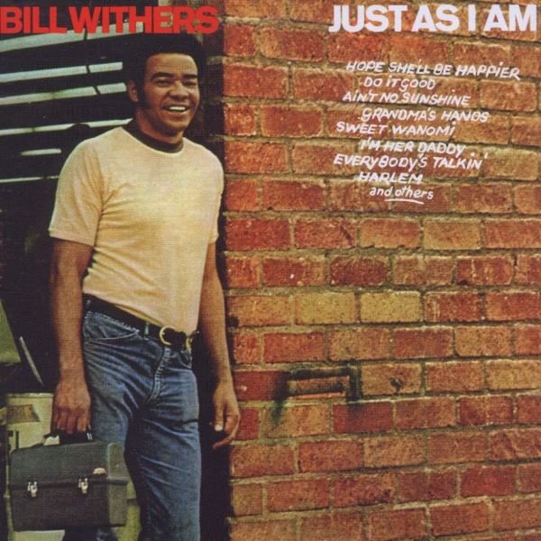 Just As I Am BILL WITHERS