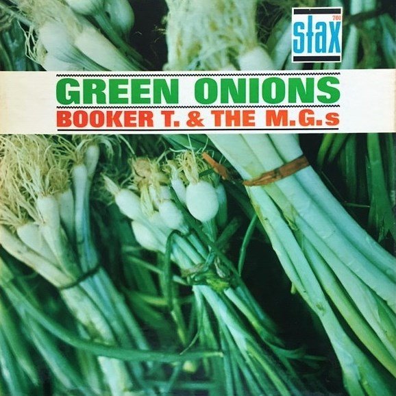 Green Onions BOOKER T. & THE M.G.s