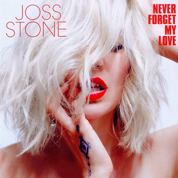 Never Forget My Love JOSS STONE
