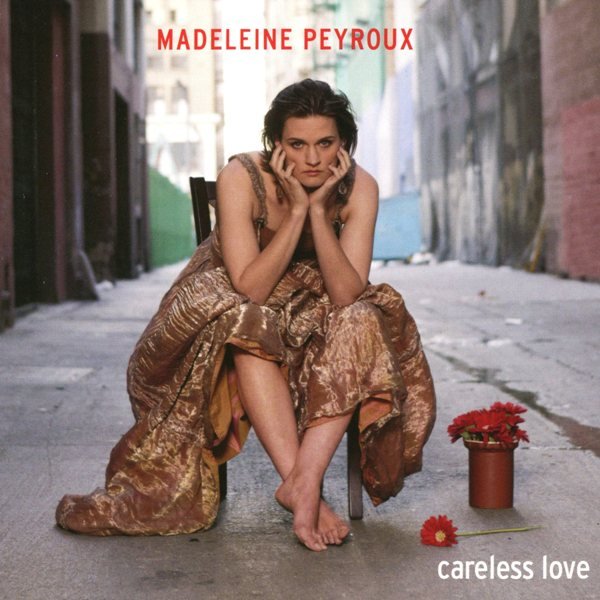 Careless Love (deluxe edition - 2021) MADELEINE PEYROUX